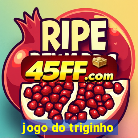 jogo do triginho